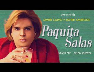 Paquita Salas llega a Netflix destacada