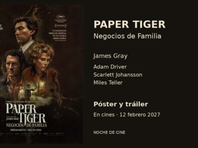 Póster de Paper Tiger. Negocios de Familia, dirigida por James Gray, con Adam Driver, Scarlett Johansson y Miles Teller.