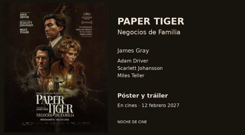 Póster de Paper Tiger. Negocios de Familia, dirigida por James Gray, con Adam Driver, Scarlett Johansson y Miles Teller.