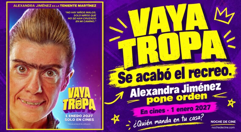 Creatividad editorial basada en el cartel oficial de Vaya tropa, con Alexandra Jiménez como la teniente Martínez y estreno el 1 de enero de 2027.